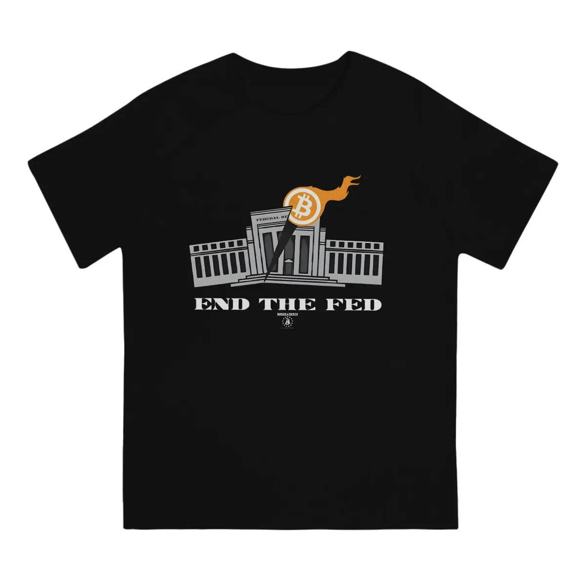 End The Fed T Shirt - Coin Chain Shop